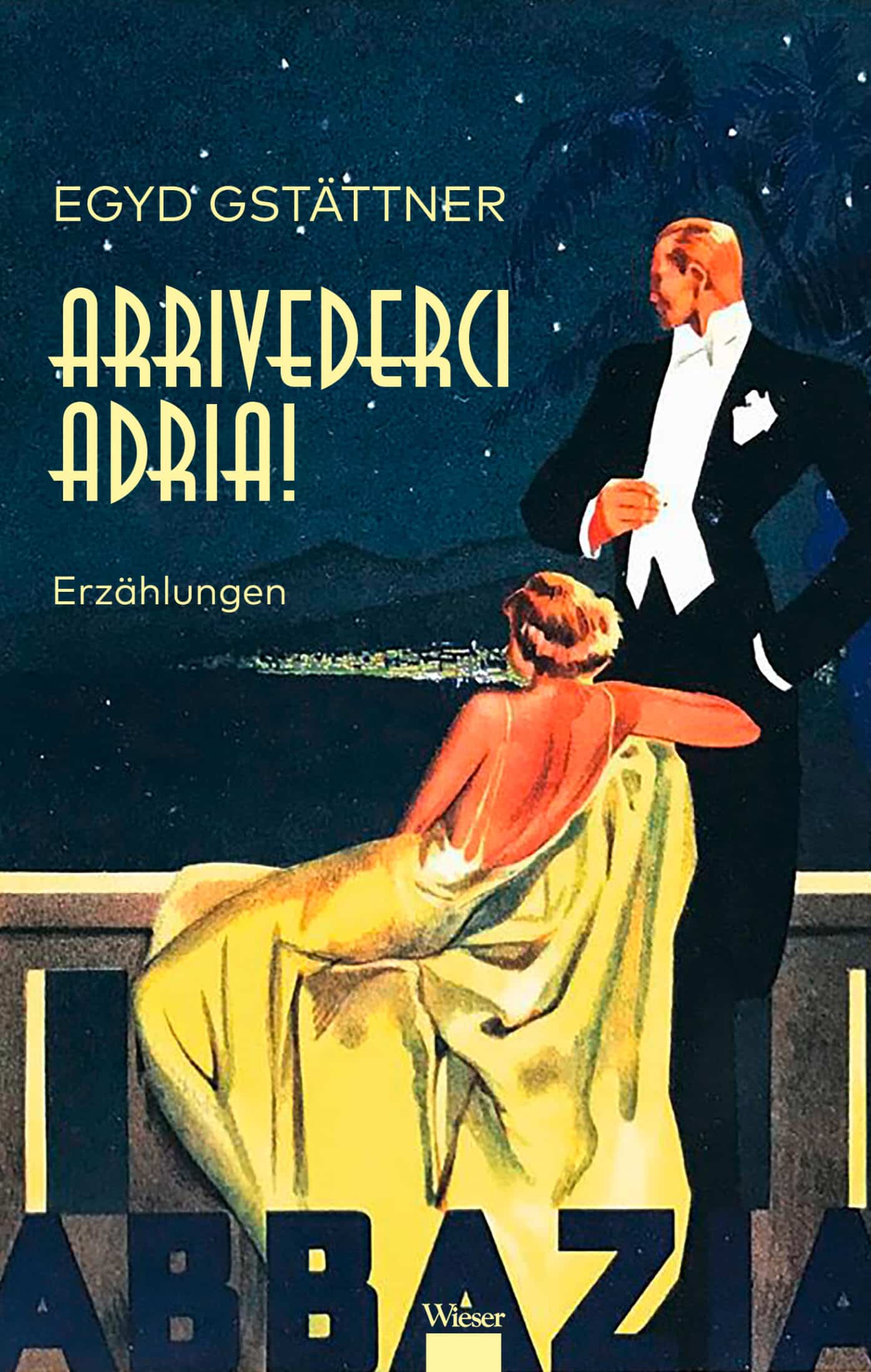 Egyd Gstättner "Arrivederci Adria!" - Lesung 9783990296851 orig scaled 1