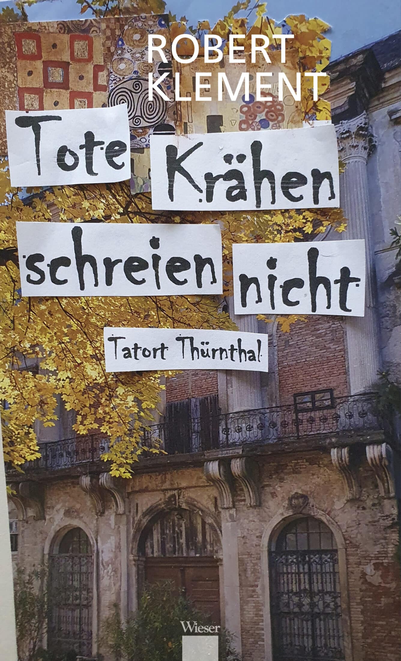 9783990297254 Tote Krähen schreien nicht - Tatort Thürnthal – Bild 1