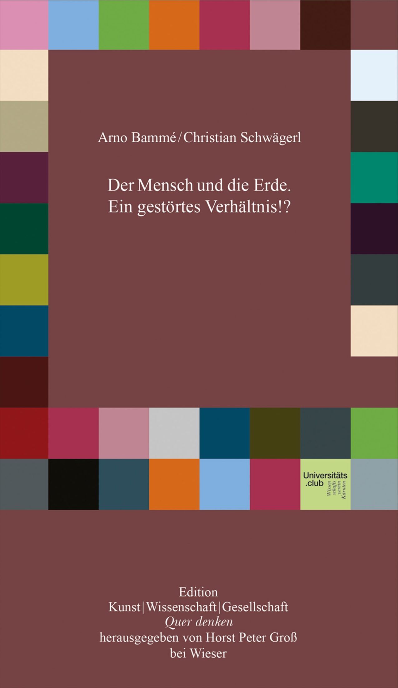 9783990292181 Der Mensch und die Erde. Ein gestörtes Verhältnis!? – Bild 1